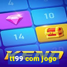 tt99 com jogo